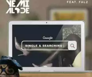 Yemi Alade - Single & Searching Ft. Falz